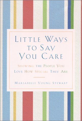 Marjabelle Young Stewart/Little Ways To Say You Care